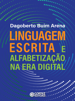 cover image of Linguagem escrita e alfabetização na era digital